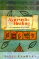 Ayurvedic Healing A Comprehensive Guide